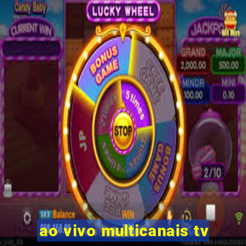 ao vivo multicanais tv